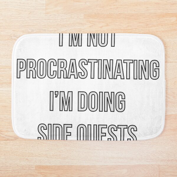 Item preview, I'm not procrastinating, I'm doing side quests designed and sold by Zelius.