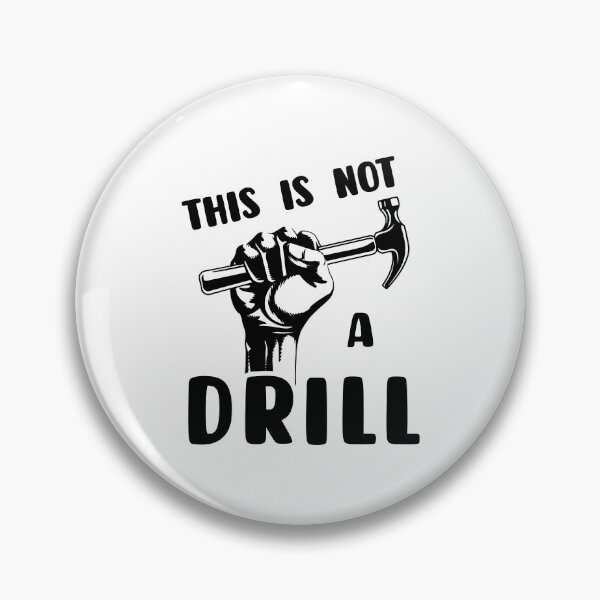 Item preview, THIS IS NOT A DRILL HAMMER ILLUSTRATION WITH TYPOGRAPHY designed and sold by Drago Art.