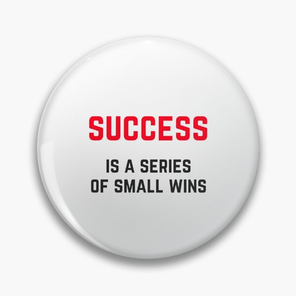 Item preview, SUCCESS IS A SERIES OF SMALL WINS designed and sold by Inspirationmotivation.