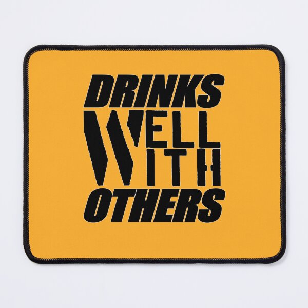 Item preview, Drinks well with others designed and sold by RendoRed.