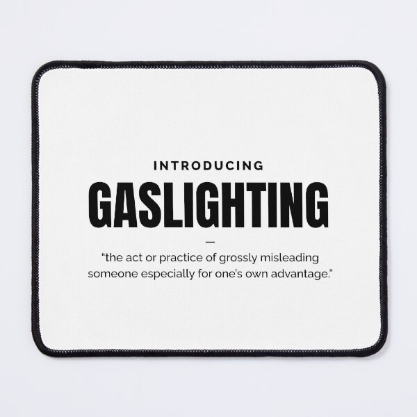 Item preview, gaslighting, do not bully, against bullying designed and sold by Work life.