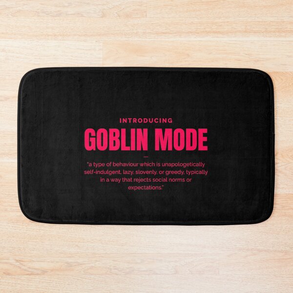 Item preview, Goblin mode, cannot do it any more designed and sold by Work life.