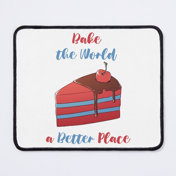 Item preview, You Bake The World A Better Place designed and sold by MalkyTea.