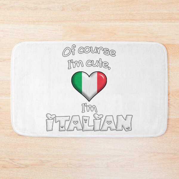 Item preview, Flag of Italy Of course I'm cute I'm Italian designed and sold by obedtheartist.