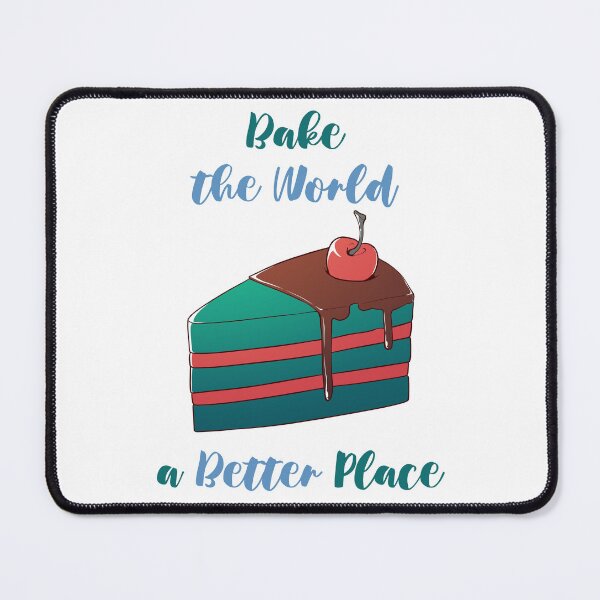 Item preview, You Bake The World A Better Place designed and sold by MalkyTea.