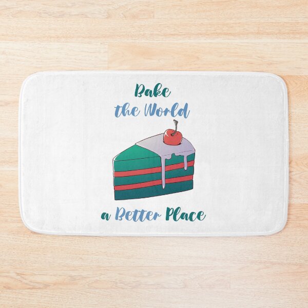 Item preview, You Bake The World A Better Place designed and sold by MalkyTea.