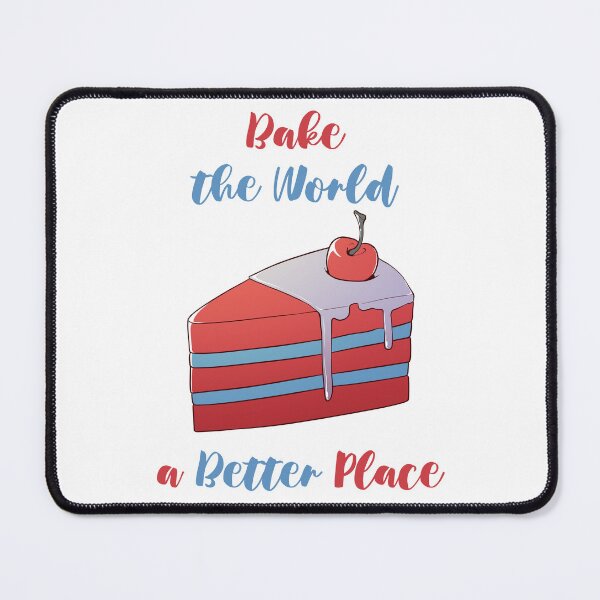 Item preview, You Bake The World A Better Place designed and sold by MalkyTea.