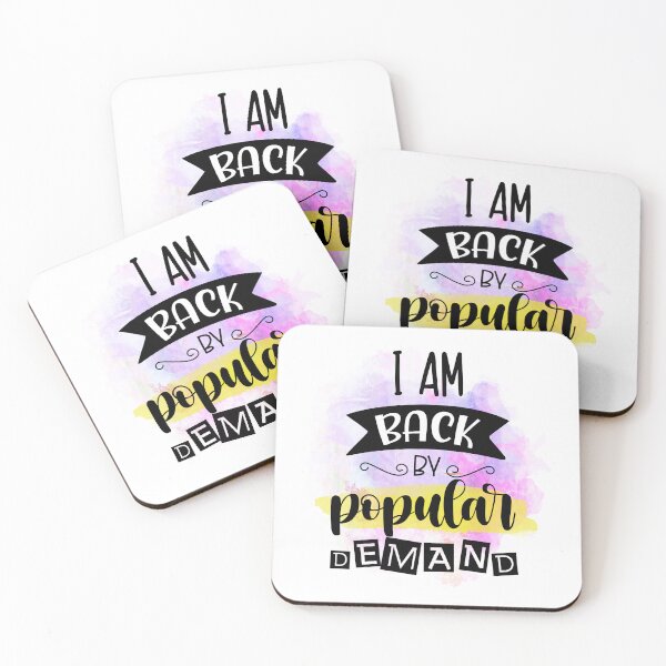 Item preview, I Am Back By Popular Demand - Sarcastic Funny designed and sold by younghopes.