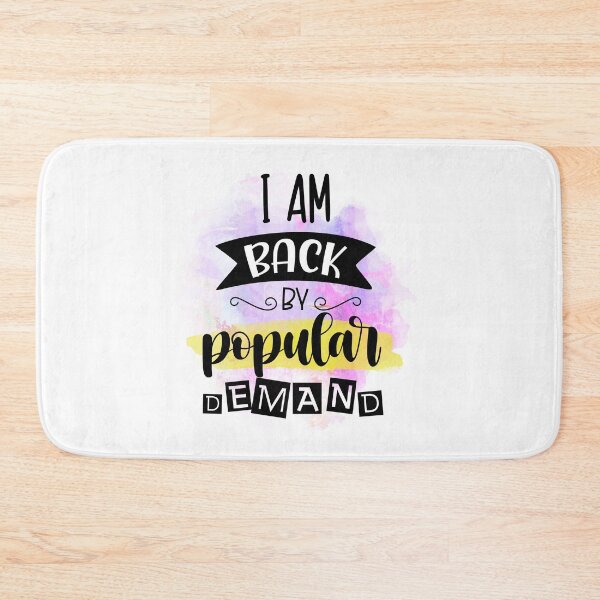 Item preview, I Am Back By Popular Demand - Sarcastic Funny designed and sold by younghopes.