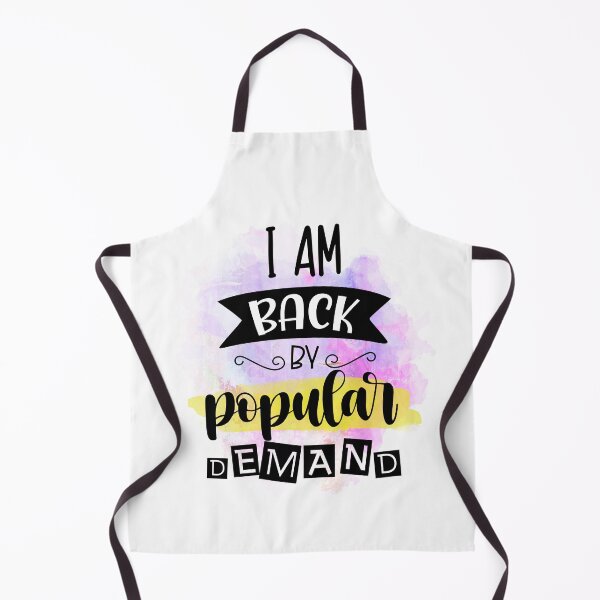 Item preview, I Am Back By Popular Demand - Sarcastic Funny designed and sold by younghopes.