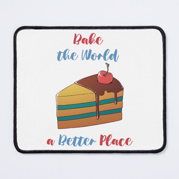 Item preview, You Bake The World A Better Place designed and sold by MalkyTea.