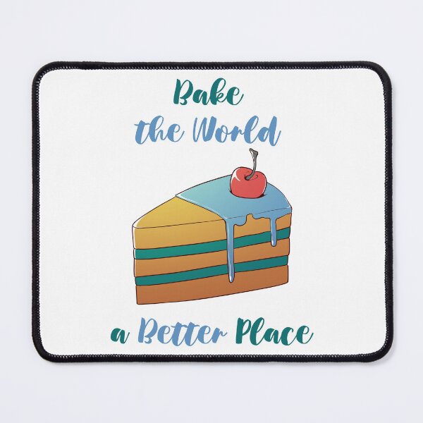 Item preview, You Bake The World A Better Place designed and sold by MalkyTea.