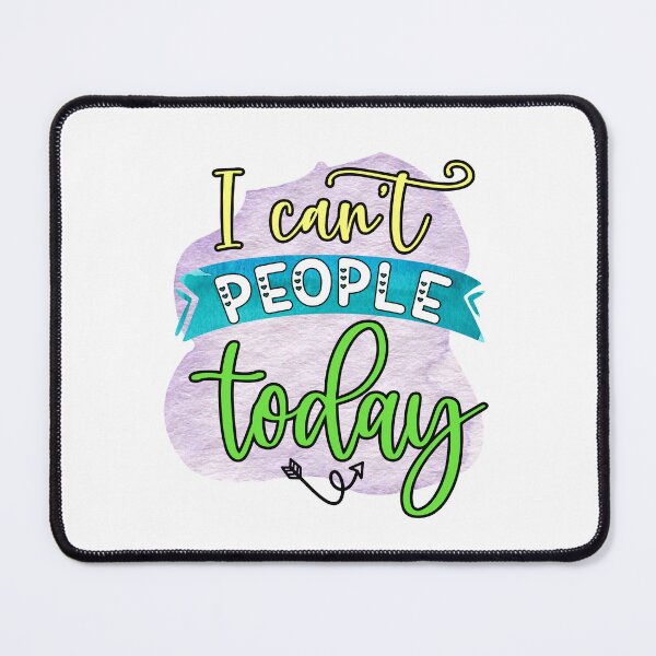 Item preview, I Can't People Today - Sarcastic Funny designed and sold by younghopes.