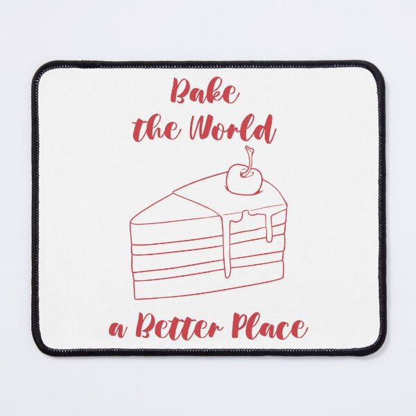 Item preview, You Bake The World A Better Place designed and sold by MalkyTea.