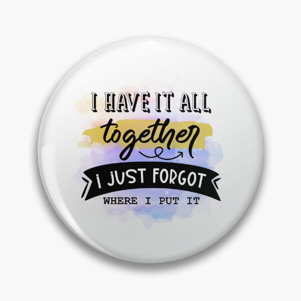 Item preview, I Have It All Together - Sarcastic Funny designed and sold by younghopes.
