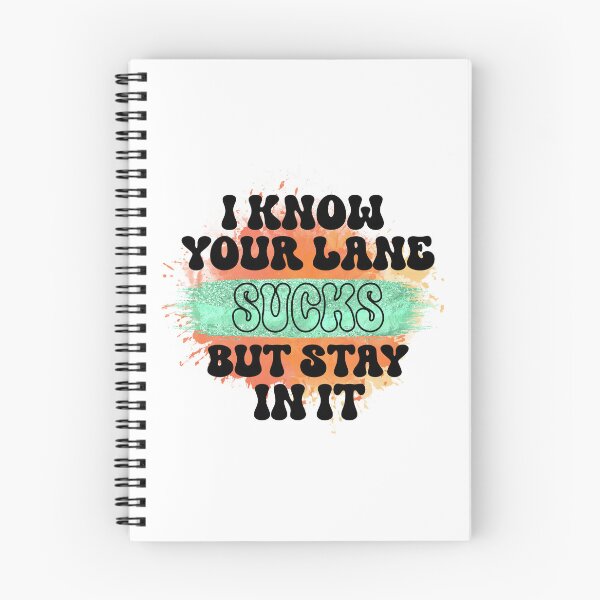 Item preview, I Know Your Lane Sucks - Sarcastic Funny designed and sold by younghopes.