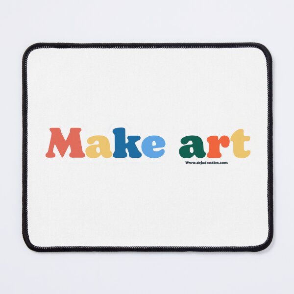 Item preview, Make Art designed and sold by DejaDoodlesArt.