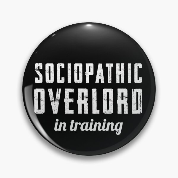 Item preview, Sociopathic Overlord in Training designed and sold by twHistory.