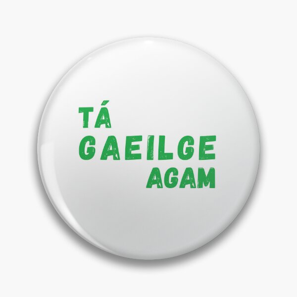 Artikelvorschau, Tá Gaeilge Agam Irischsprachige Cúpla Focal entworfen und verkauft von Irishprints.