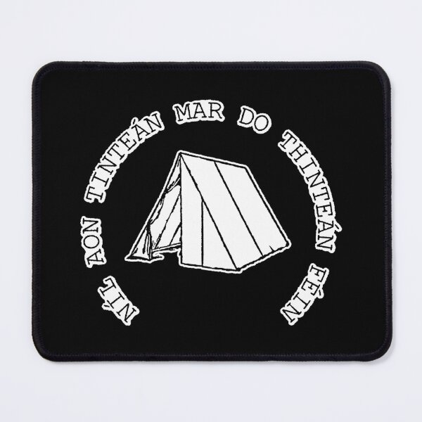 Item preview, Irish Proverb with Tent designed and sold by BReinbold.