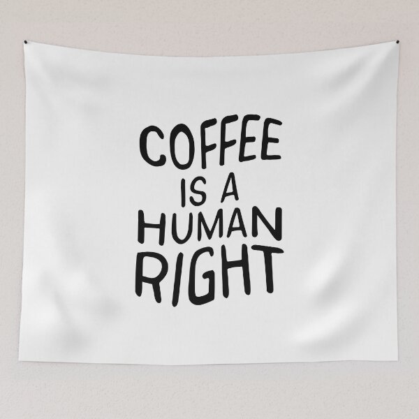 Item preview, Coffee is a human right (black) designed and sold by didijuca.