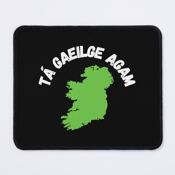 Item preview, Tá Gaeilge Agam Irish Language Ireland Map designed and sold by Irishprints.