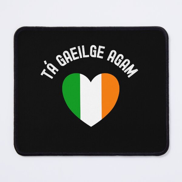 Item preview, Tá Gaeilge Agam Irish Language Ireland Flag designed and sold by Irishprints.