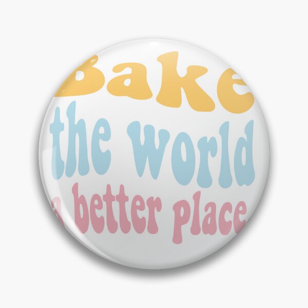 Item preview, Bake The World A Better Place designed and sold by aestheticQuo.