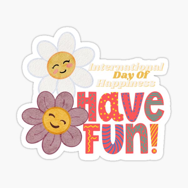 Item preview, International Day of Happiness - Have fun! designed and sold by aywchen.