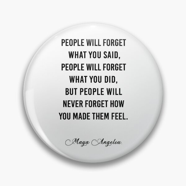 Item preview,  People will never forget what you said designed and sold by corbrand.