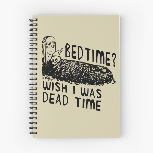Item preview, Bedtime? Wish I Was Dead Time - Cursed Meme designed and sold by SpaceDogLaika.