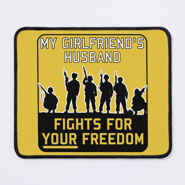 Item preview, My Girlfriend's Husband Fights For Your Freedom - Meme, Funny, Parody designed and sold by SpaceDogLaika.
