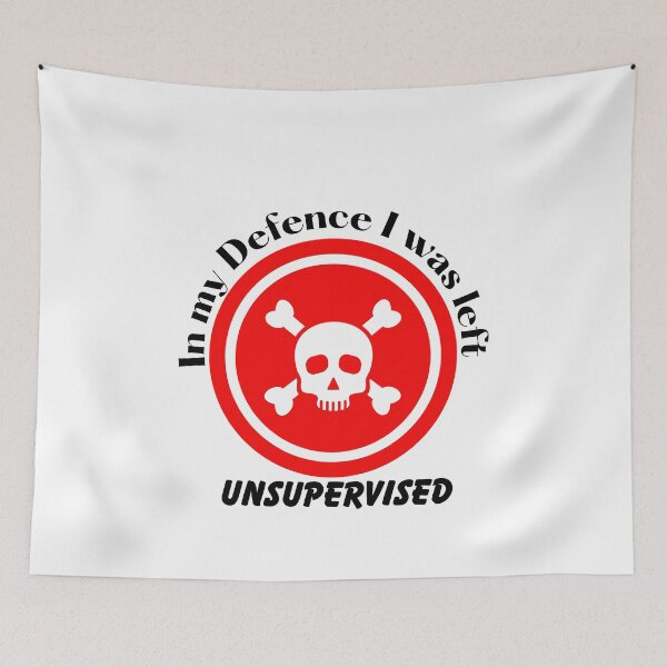 Item preview, In My Defence I Was Left Unsupervised designed and sold by LadyHustle.