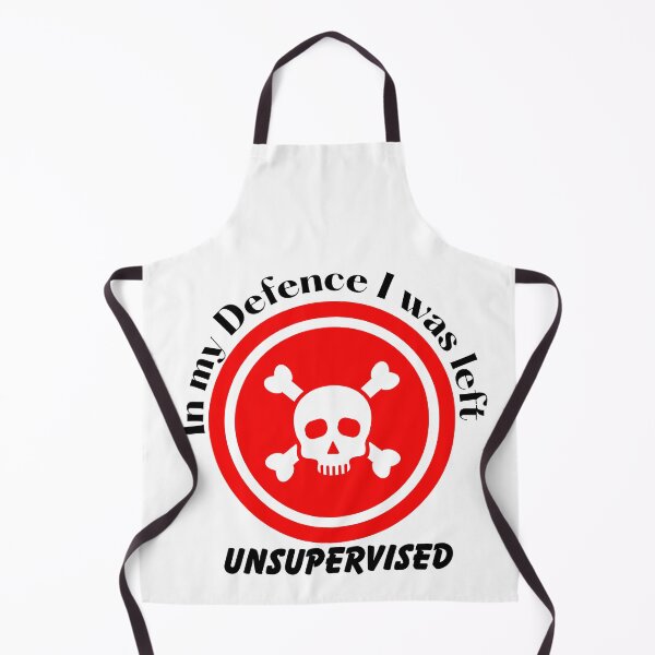 Item preview, In My Defence I Was Left Unsupervised designed and sold by LadyHustle.