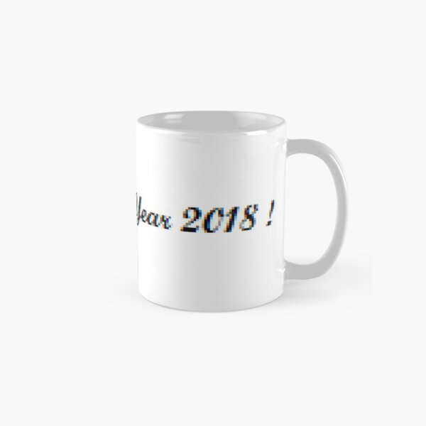 Happy New Year 2018 ! Classic Mug