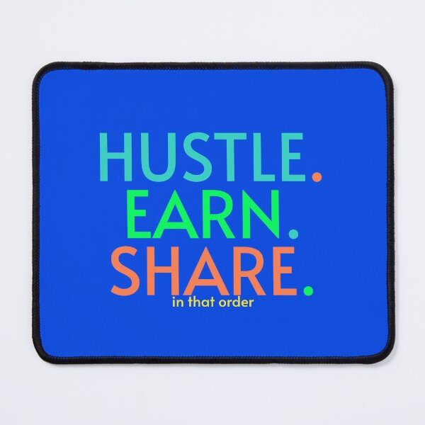 Item preview, Hustle. Earn. Share. In that order.. designed and sold by radikaldezignz.