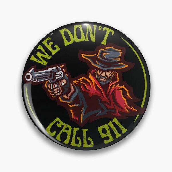 Item preview, We don't call 911 designed and sold by outlaw70.