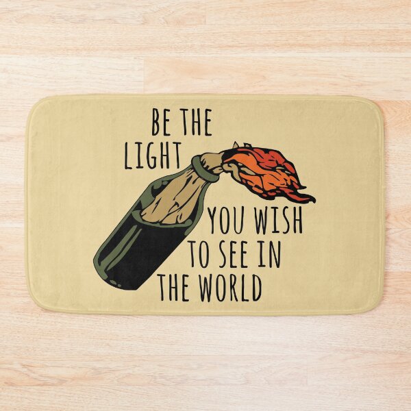 Item preview, Be The Light You Wish To See In The World - Meme, Molotov, Ironic, Funny designed and sold by SpaceDogLaika.