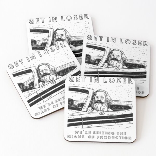Item preview, Get In Loser We Seize The Means Of Production designed and sold by Neuro Vibes.