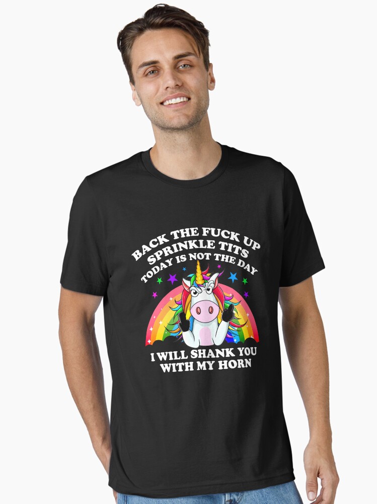 Today Is Not The Day I Will You With My Horn T-Shirt Unicorn Today Is Not The Day I Will You With My Horn T-Shirt Unicorn