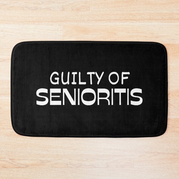 Item preview, Guilty of Senioritis  designed and sold by MojaveTradePost.