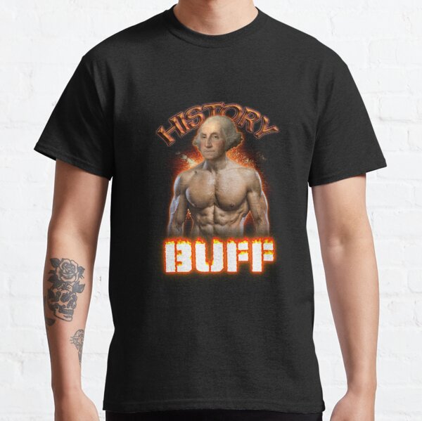 History Buff George Washington Classic T-Shirt