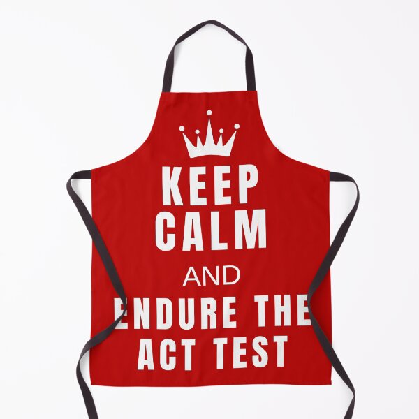 Item preview, Keep Calm & Endure The ACT Test designed and sold by MojaveTradePost.