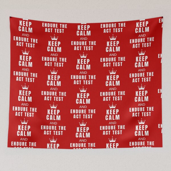 Item preview, Keep Calm & Endure The ACT Test  designed and sold by MojaveTradePost.