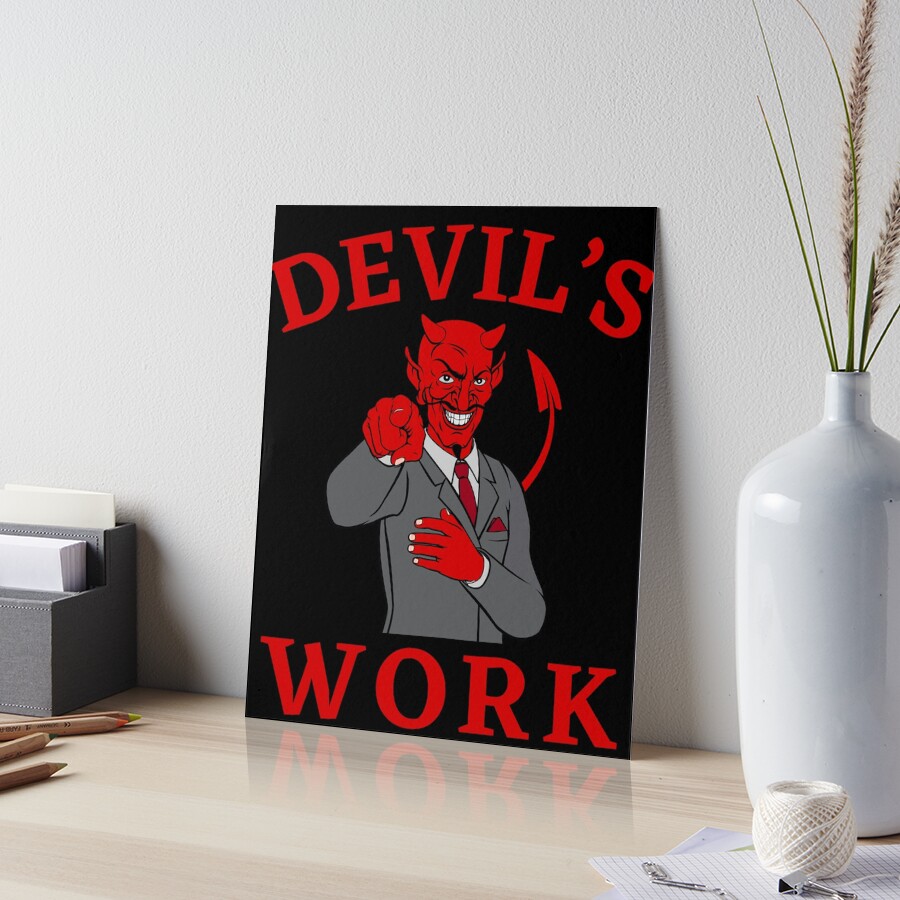 Devil's Work Dark and Edgy for Rebels and Outcasts