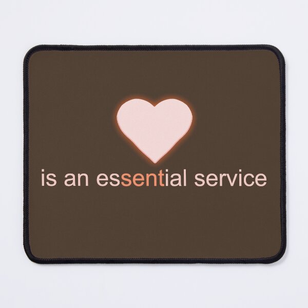 Item preview, Love is an essential service designed and sold by ViewerEqualsPhoton.