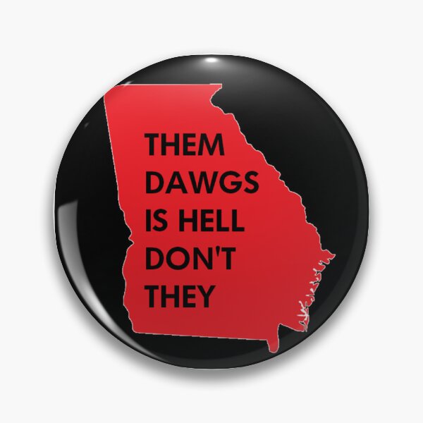 Item preview, Them Dawgs Is Hell Don't They designed and sold by CFB Select.