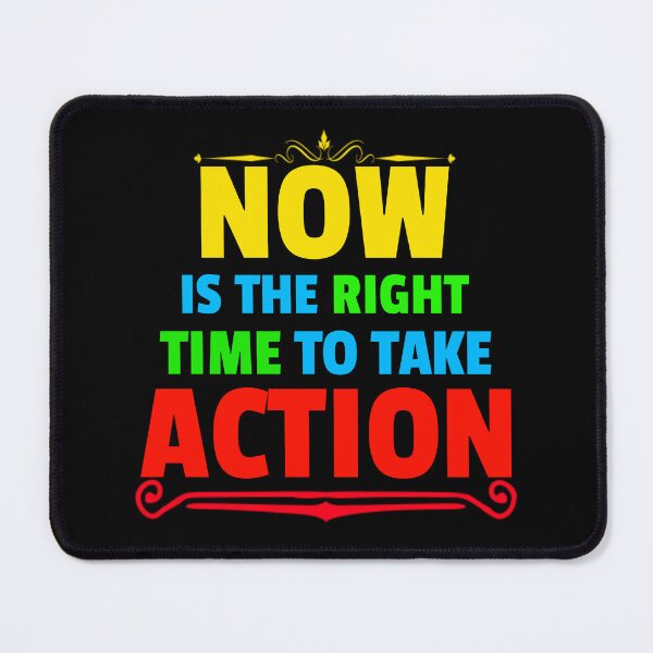 Item preview, Now Is The Time To Take Action - Motivational quote  designed and sold by Pebasfa.