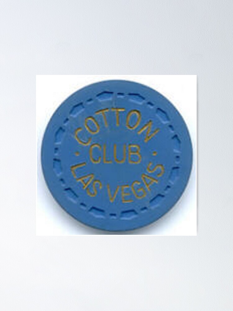 "The Cotton Club, Las Vegas" Poster by romeobravado Redbubble