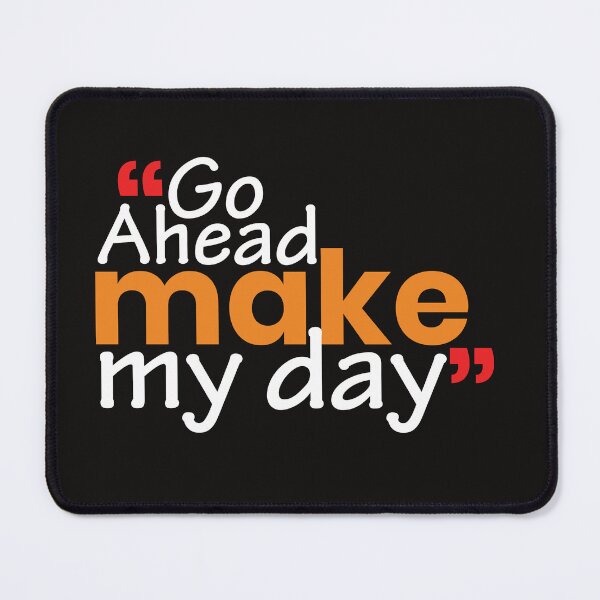Item preview, Go Ahead make my day Typographic design for t-shirt, sticker designed and sold by ZengoClub.